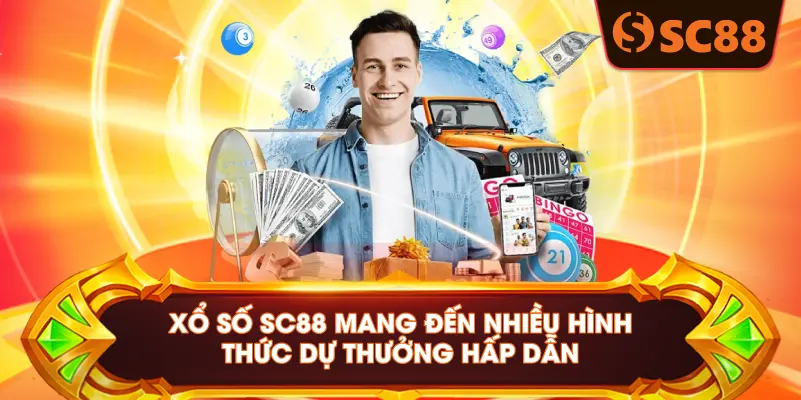 Xổ số SC88 mang đến nhiều hình thức dự thưởng hấp dẫn